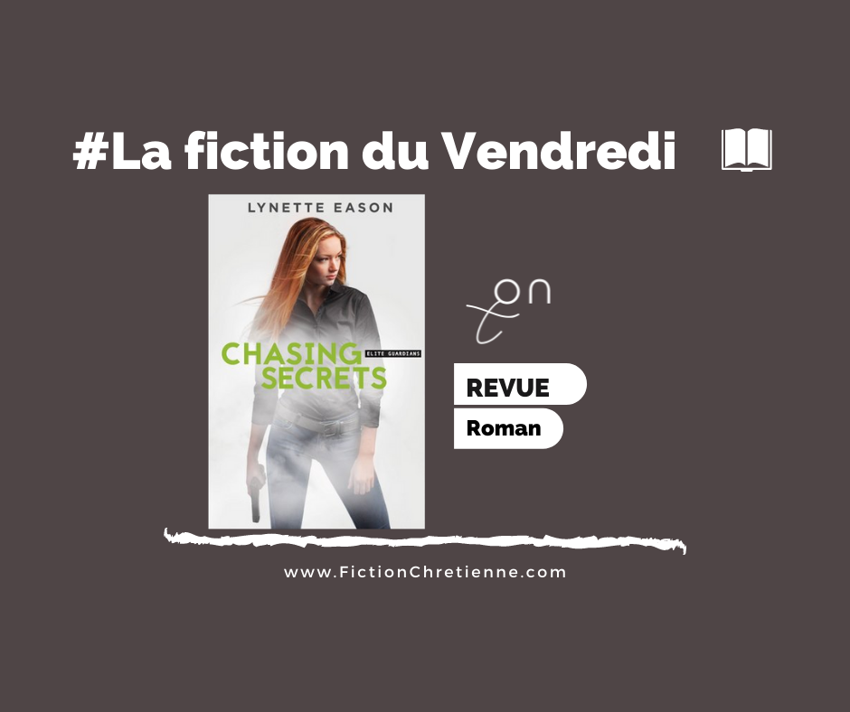 Chaising Secrets-fiction chretienne